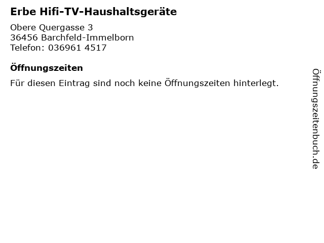 Erbe Hifi-TV-Haushaltsgeräte in Barchfeld-Immelborn: Adresse und Öffnungszeiten