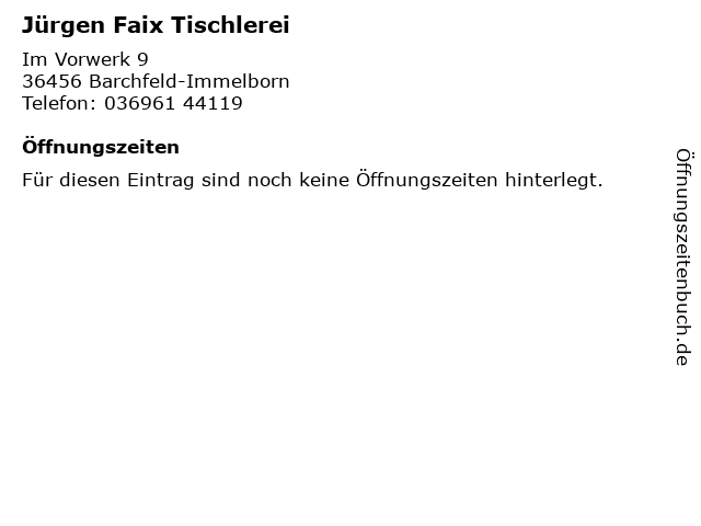 Jürgen Faix Tischlerei in Barchfeld-Immelborn: Adresse und Öffnungszeiten