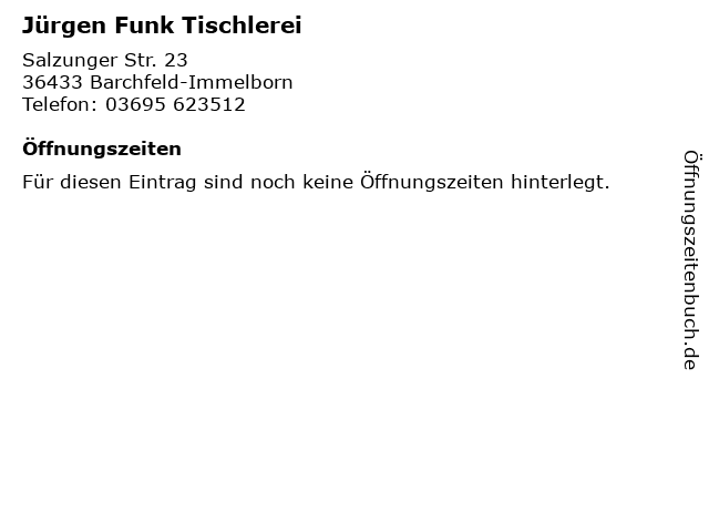Jürgen Funk Tischlerei in Barchfeld-Immelborn: Adresse und Öffnungszeiten