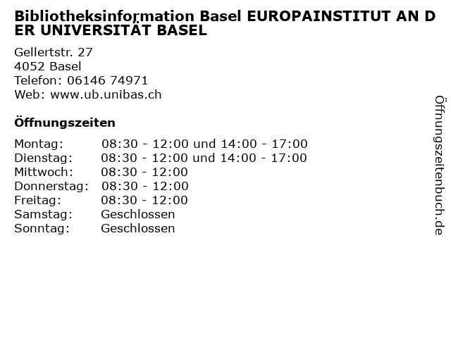 Bibliotheksinformation Basel EUROPAINSTITUT AN DER UNIVERSITÄT BASEL in Basel: Adresse und Öffnungszeiten