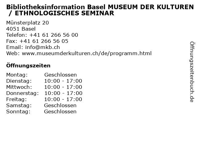 Bibliotheksinformation Basel MUSEUM DER KULTUREN / ETHNOLOGISCHES SEMINAR in Basel: Adresse und Öffnungszeiten