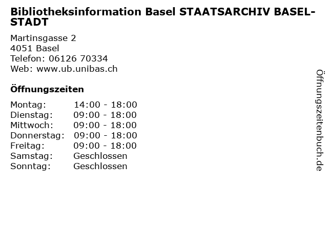 Bibliotheksinformation Basel STAATSARCHIV BASEL-STADT in Basel: Adresse und Öffnungszeiten