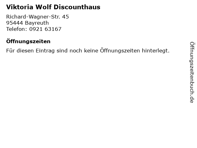 Viktoria Wolf Discounthaus in Bayreuth: Adresse und Öffnungszeiten