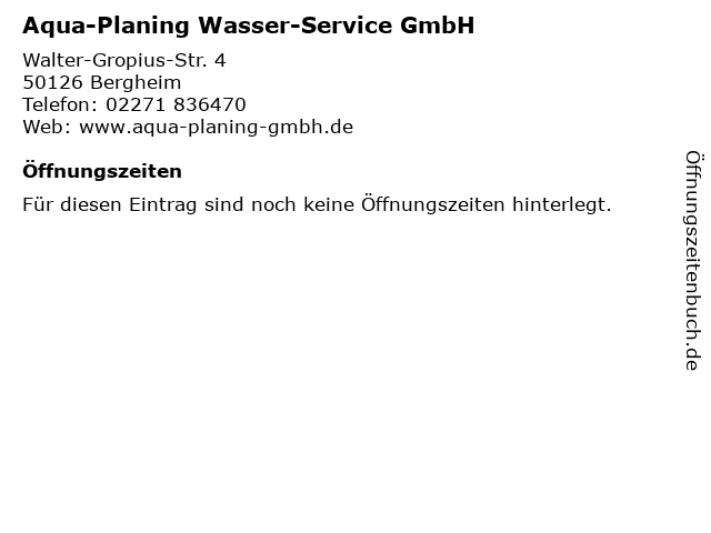 Aqua-Planing Wasser-Service GmbH in Bergheim: Adresse und Öffnungszeiten