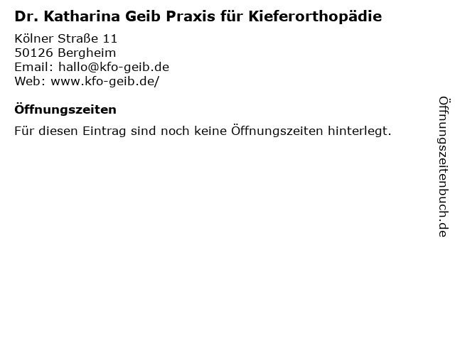 Dr. Katharina Geib Praxis für Kieferorthopädie in Bergheim: Adresse und Öffnungszeiten