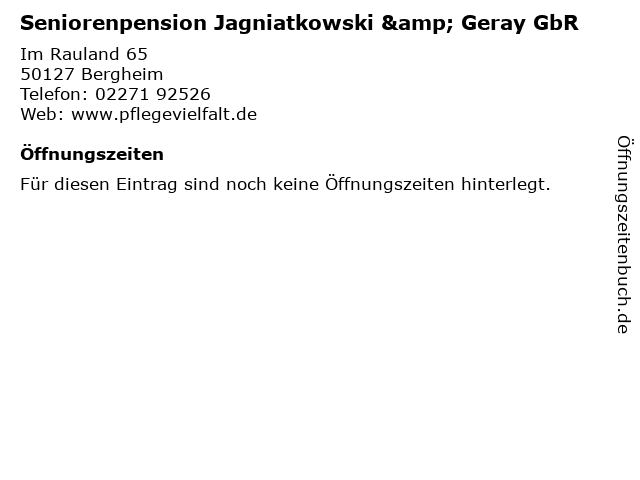Seniorenpension Jagniatkowski & Geray GbR in Bergheim: Adresse und Öffnungszeiten