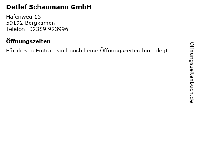 Detlef Schaumann GmbH in Bergkamen: Adresse und Öffnungszeiten