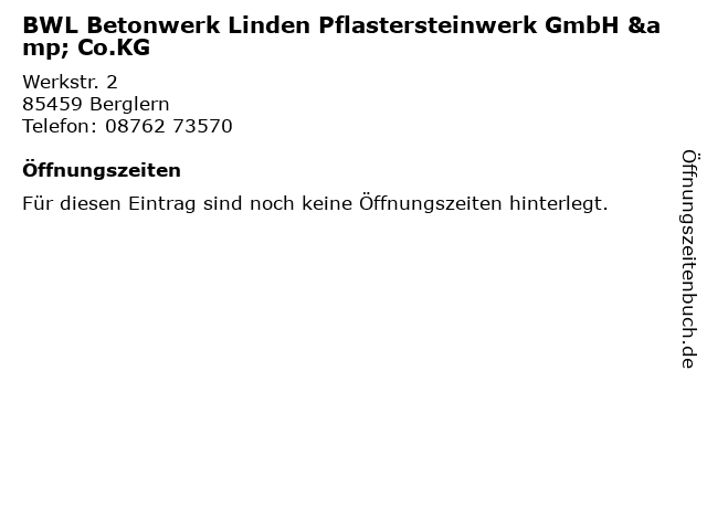BWL Betonwerk Linden Pflastersteinwerk GmbH & Co.KG in Berglern: Adresse und Öffnungszeiten