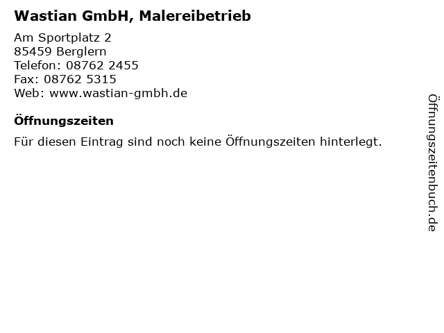 Wastian GmbH, Malereibetrieb in Berglern: Adresse und Öffnungszeiten