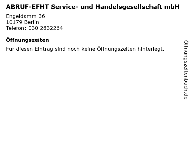 ABRUF-EFHT Service- und Handelsgesellschaft mbH in Berlin: Adresse und Öffnungszeiten