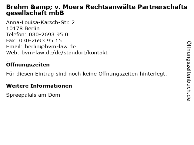Brehm & v. Moers Rechtsanwälte Partnerschaftsgesellschaft mbB in Berlin: Adresse und Öffnungszeiten