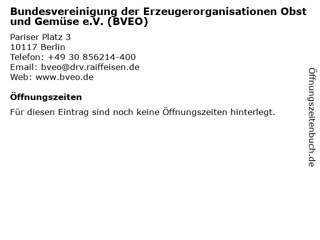 Bundesvereinigung der Erzeugerorganisationen Obst und Gemüse e.V. (BVEO) in Berlin: Adresse und Öffnungszeiten