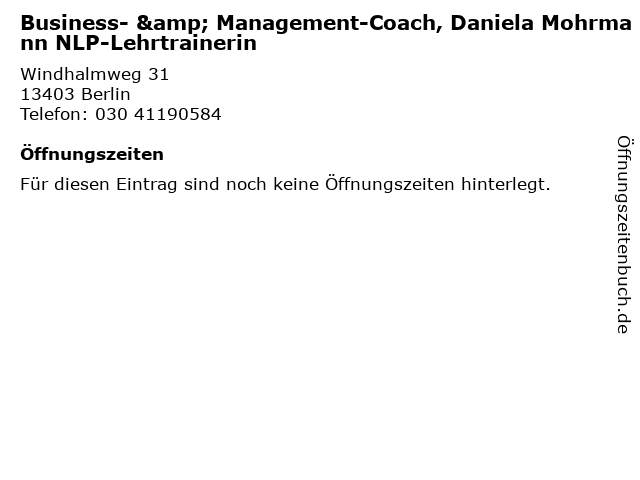 Business- & Management-Coach, Daniela Mohrmann NLP-Lehrtrainerin in Berlin: Adresse und Öffnungszeiten