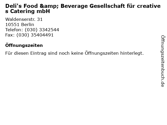 Deli's Food & Beverage Gesellschaft für creatives Catering mbH in Berlin: Adresse und Öffnungszeiten