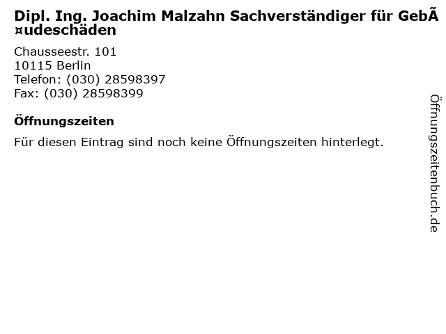 Dipl. Ing. Joachim Malzahn Sachverständiger für Gebäudeschäden in Berlin: Adresse und Öffnungszeiten