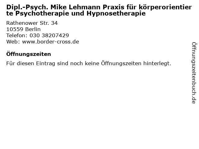Dipl.-Psych. Mike Lehmann Praxis für körperorientierte Psychotherapie und Hypnosetherapie in Berlin: Adresse und Öffnungszeiten
