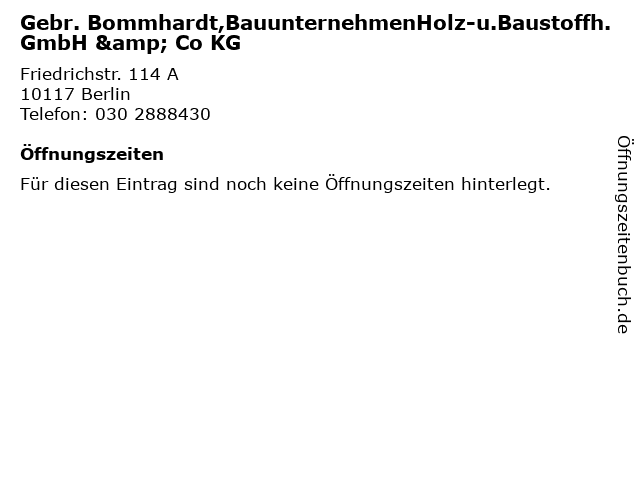 Gebr. Bommhardt,BauunternehmenHolz-u.Baustoffh. GmbH & Co KG in Berlin: Adresse und Öffnungszeiten
