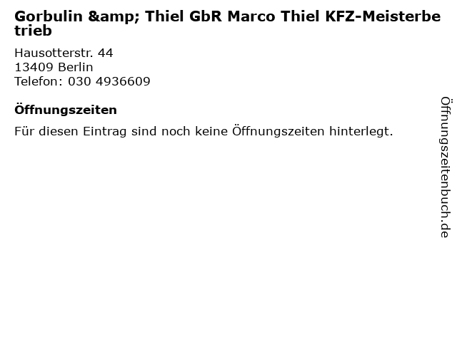 Gorbulin & Thiel GbR Marco Thiel KFZ-Meisterbetrieb in Berlin: Adresse und Öffnungszeiten