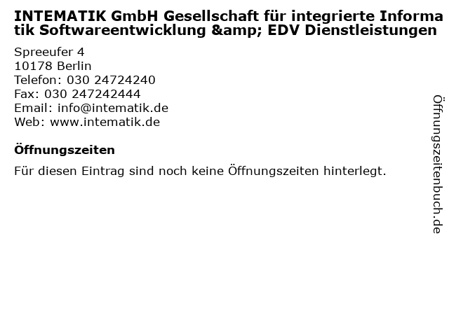 INTEMATIK GmbH Gesellschaft für integrierte Informatik Softwareentwicklung & EDV Dienstleistungen in Berlin: Adresse und Öffnungszeiten
