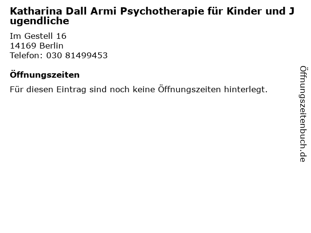 Katharina Dall Armi Psychotherapie für Kinder und Jugendliche in Berlin: Adresse und Öffnungszeiten