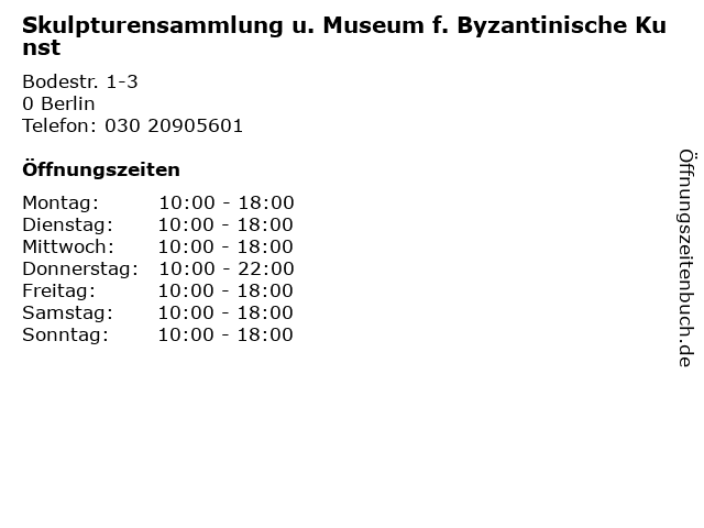 Skulpturensammlung u. Museum f. Byzantinische Kunst in Berlin: Adresse und Öffnungszeiten