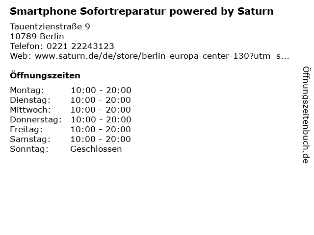 Smartphone Sofortreparatur powered by Saturn in Berlin: Adresse und Öffnungszeiten