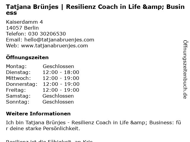Tatjana Brünjes | Resilienz Coach in Life & Business in Berlin: Adresse und Öffnungszeiten