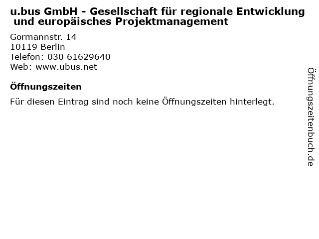 u.bus GmbH - Gesellschaft für regionale Entwicklung und europäisches Projektmanagement in Berlin: Adresse und Öffnungszeiten
