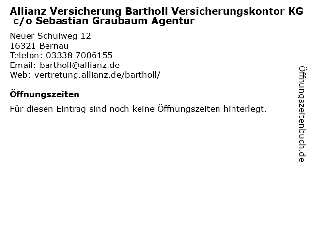 Allianz Versicherung Bartholl Versicherungskontor KG c/o Sebastian Graubaum Agentur in Bernau: Adresse und Öffnungszeiten
