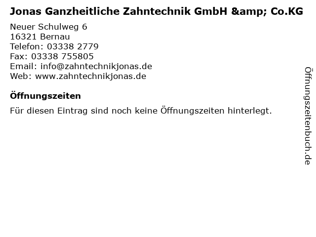 Jonas Ganzheitliche Zahntechnik GmbH & Co.KG in Bernau: Adresse und Öffnungszeiten