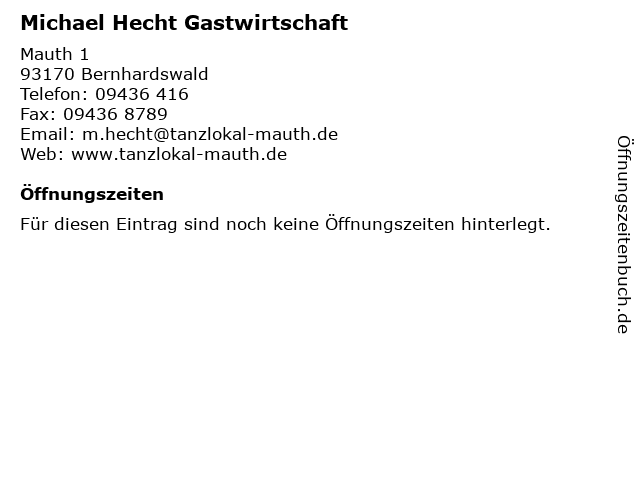 Michael Hecht Gastwirtschaft in Bernhardswald: Adresse und Öffnungszeiten