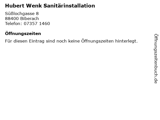 Hubert Wenk Sanitärinstallation in Biberach: Adresse und Öffnungszeiten