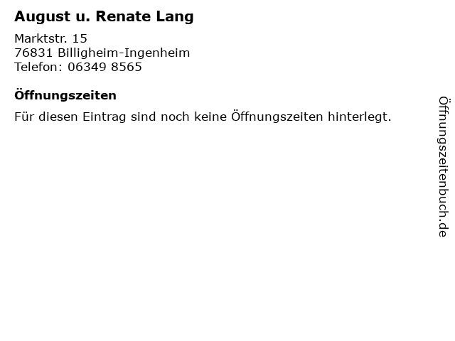 August u. Renate Lang in Billigheim-Ingenheim: Adresse und Öffnungszeiten