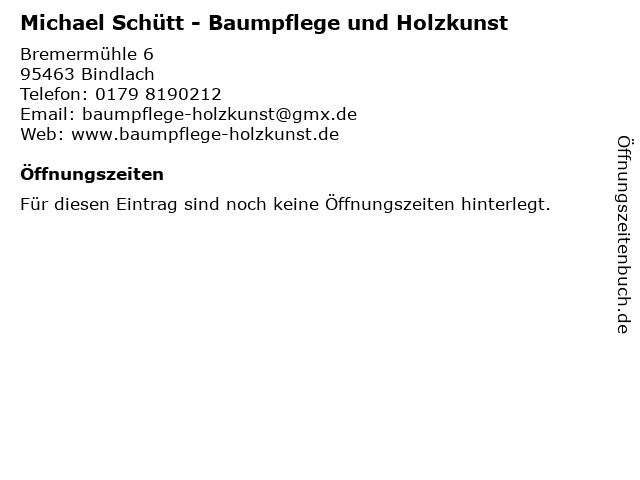 Michael Schütt - Baumpflege und Holzkunst in Bindlach: Adresse und Öffnungszeiten