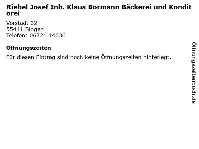 Riebel Josef Inh. Klaus Bormann Bäckerei und Konditorei in Bingen: Adresse und Öffnungszeiten