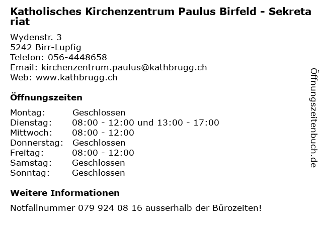 Katholisches Kirchenzentrum Paulus Birfeld - Sekretariat in Birr-Lupfig: Adresse und Öffnungszeiten