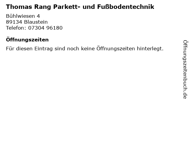 Thomas Rang Parkett- und Fußbodentechnik in Blaustein: Adresse und Öffnungszeiten