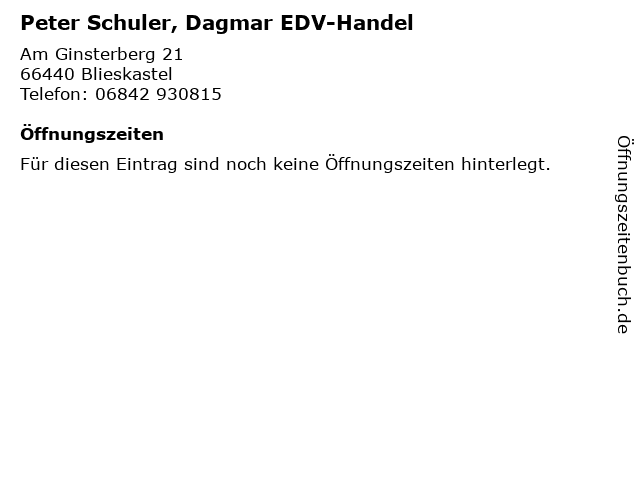Peter Schuler, Dagmar EDV-Handel in Blieskastel: Adresse und Öffnungszeiten