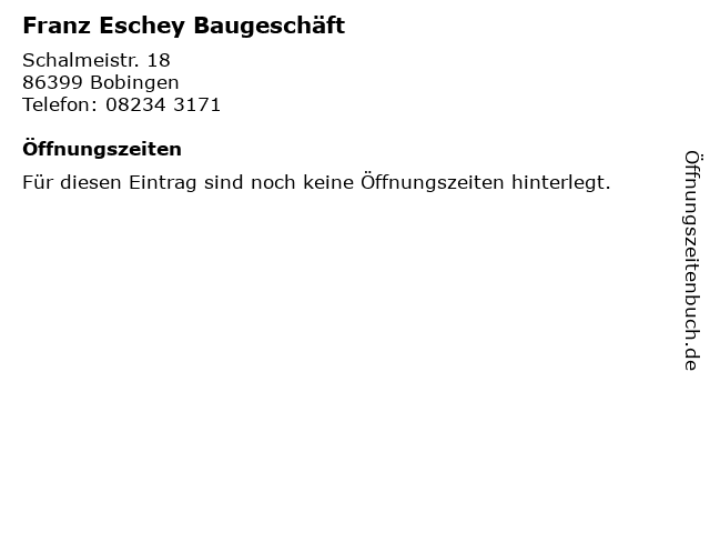 Franz Eschey Baugeschäft in Bobingen: Adresse und Öffnungszeiten