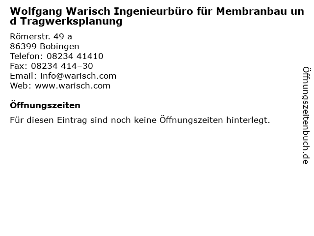 Wolfgang Warisch Ingenieurbüro für Membranbau und Tragwerksplanung in Bobingen: Adresse und Öffnungszeiten