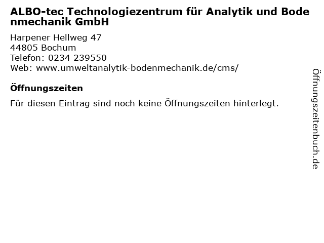 ALBO-tec Technologiezentrum für Analytik und Bodenmechanik GmbH in Bochum: Adresse und Öffnungszeiten