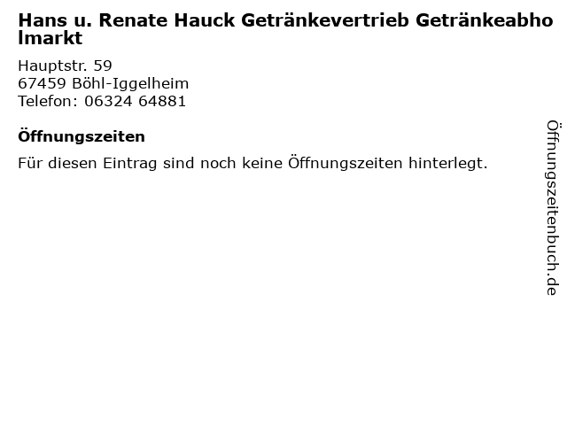 Hans u. Renate Hauck Getränkevertrieb Getränkeabholmarkt in Böhl-Iggelheim: Adresse und Öffnungszeiten
