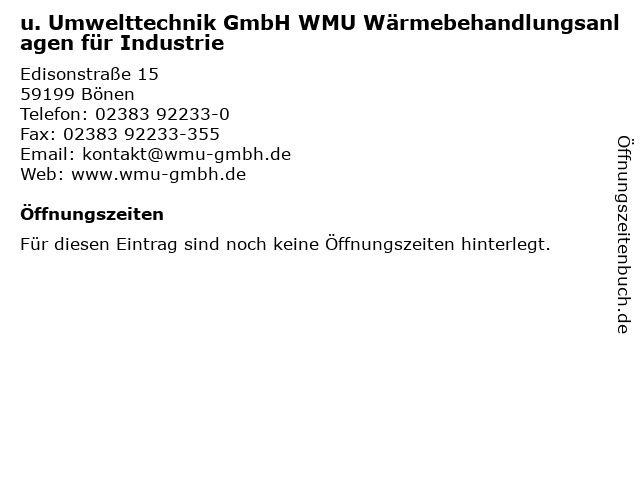 u. Umwelttechnik GmbH WMU Wärmebehandlungsanlagen für Industrie in Bönen: Adresse und Öffnungszeiten