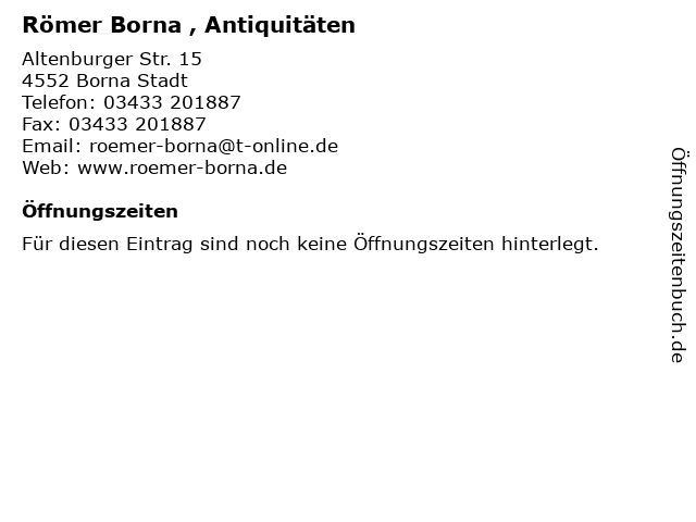 Römer Borna , Antiquitäten in Borna Stadt: Adresse und Öffnungszeiten
