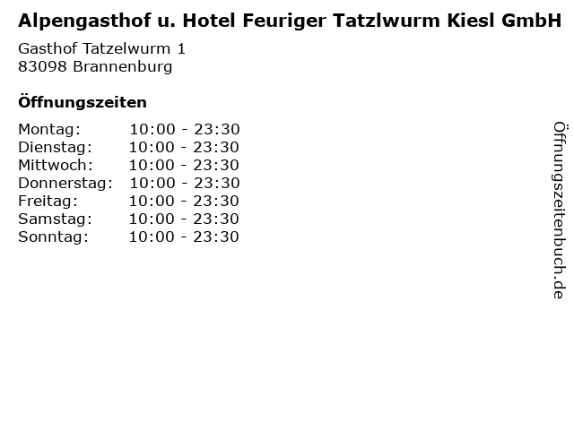 Alpengasthof u. Hotel Feuriger Tatzlwurm Kiesl GmbH in Brannenburg: Adresse und Öffnungszeiten