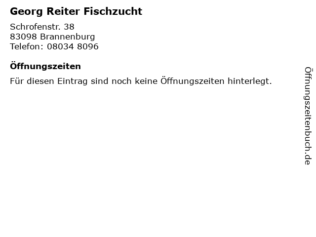 Georg Reiter Fischzucht in Brannenburg: Adresse und Öffnungszeiten