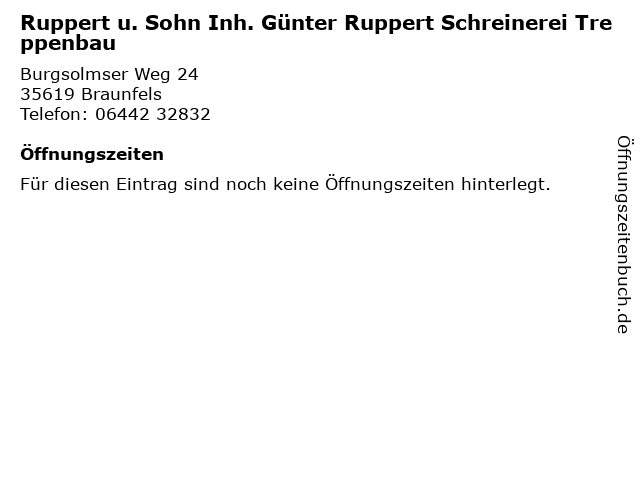 Ruppert u. Sohn Inh. Günter Ruppert Schreinerei Treppenbau in Braunfels: Adresse und Öffnungszeiten