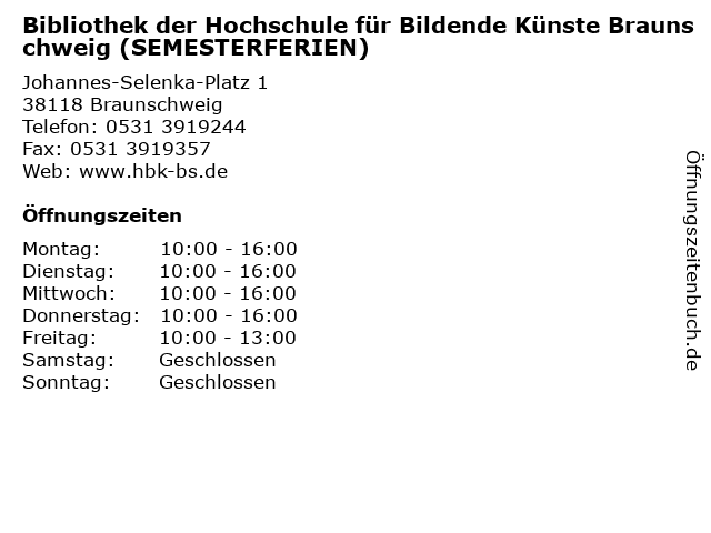 Bibliothek der Hochschule für Bildende Künste Braunschweig (SEMESTERFERIEN) in Braunschweig: Adresse und Öffnungszeiten