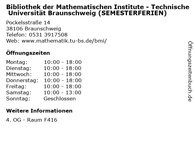 Bibliothek der Mathematischen Institute - Technische Universität Braunschweig (SEMESTERFERIEN) in Braunschweig: Adresse und Öffnungszeiten
