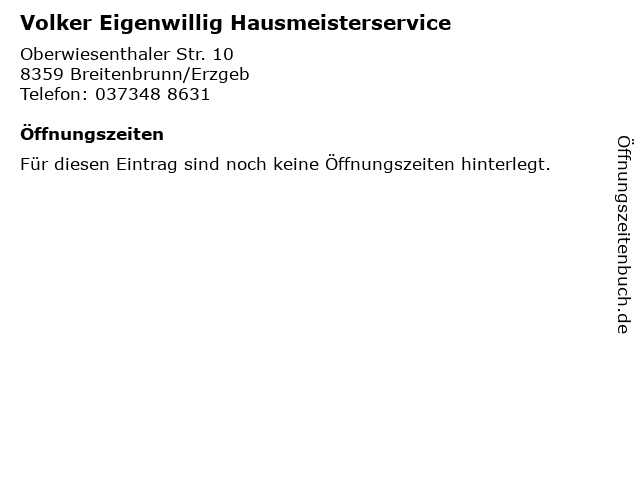Volker Eigenwillig Hausmeisterservice in Breitenbrunn/Erzgeb: Adresse und Öffnungszeiten